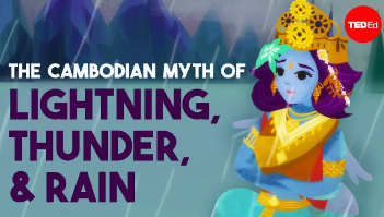 柬埔寨神话中关于闪电、雷击、雨的传说