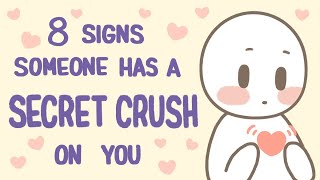 8 Signs Someone Has A Secret Crush On You.jpg